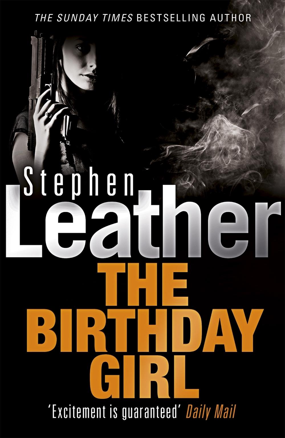 The Birthday Girl by Stephen Leather - ISBN: 9780340660683
