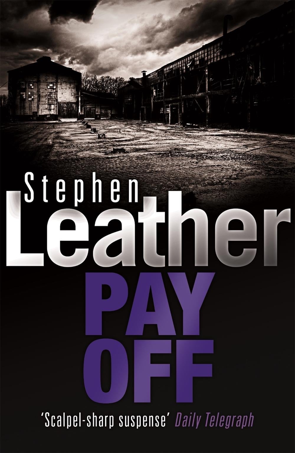 Pay Off by Stephen Leather - ISBN: 9780340672235