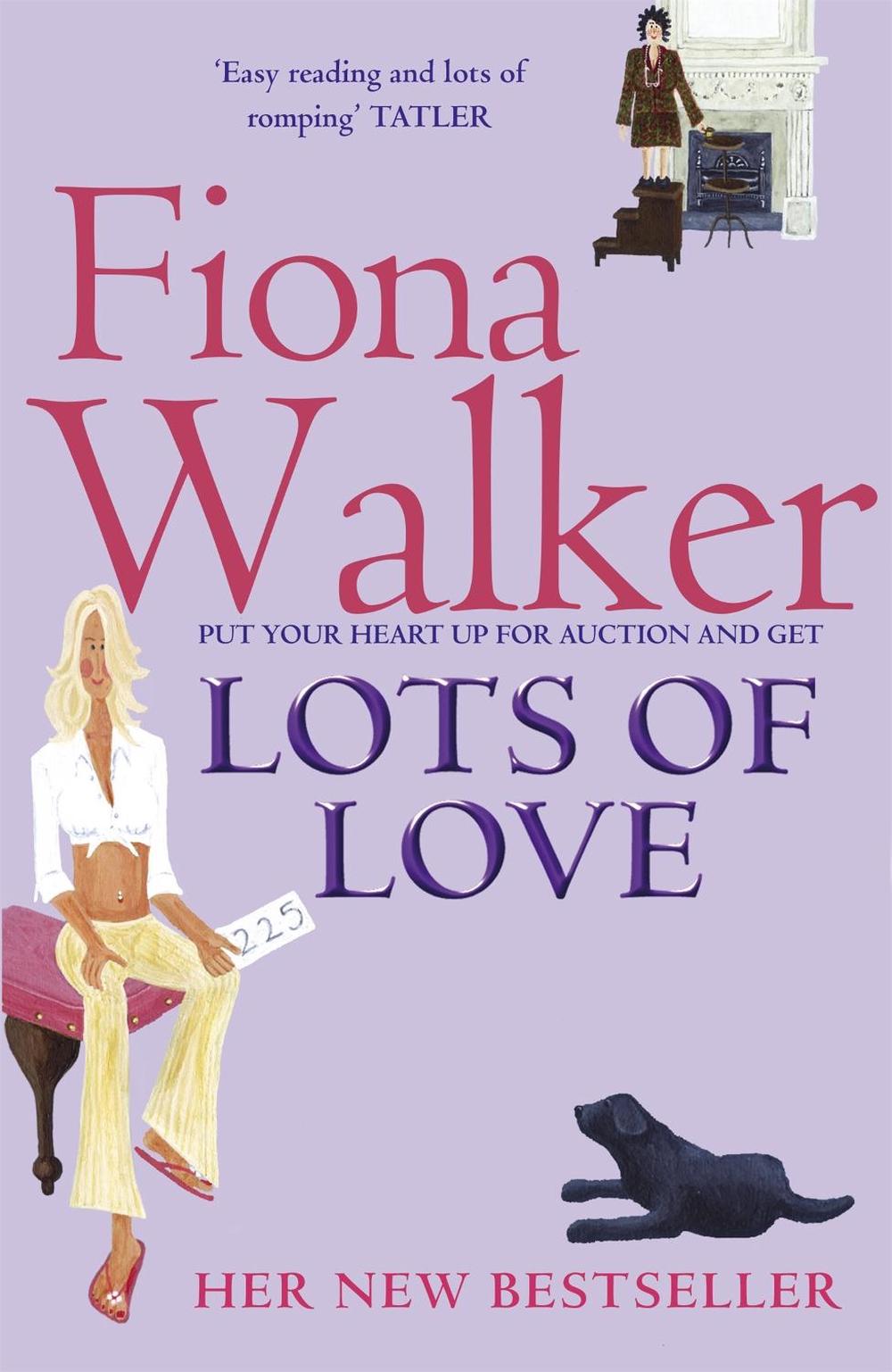 Lots of Love by Fiona Walker - ISBN: 9780340682319