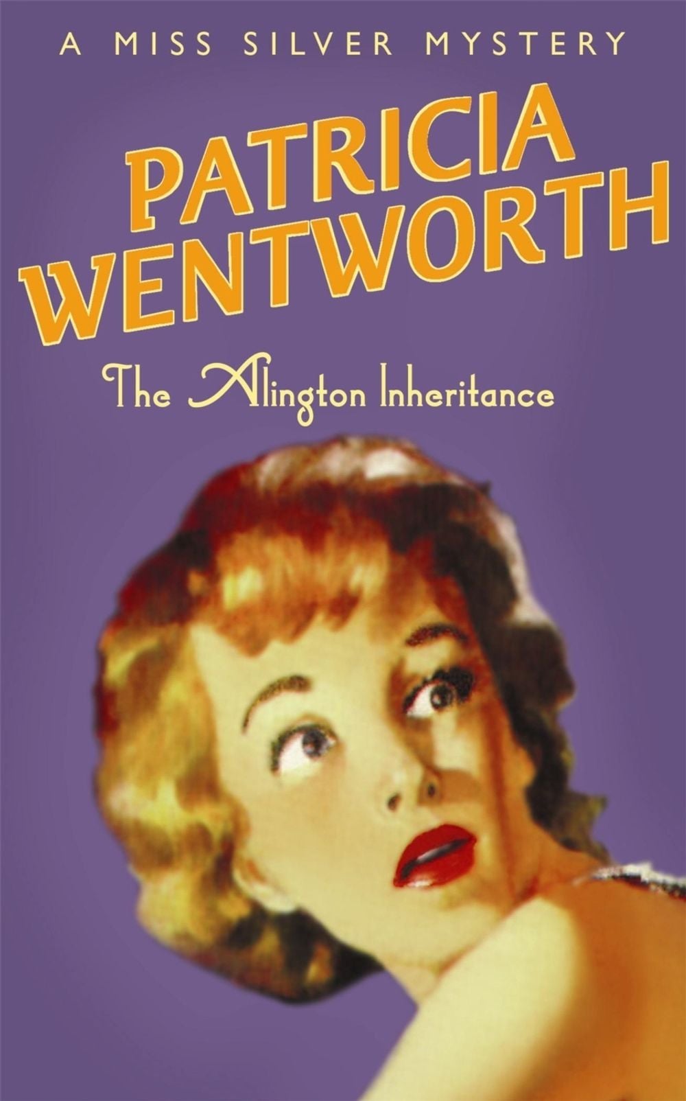 The Alington Inheritance by Patricia Wentworth - ISBN: 9780340682616