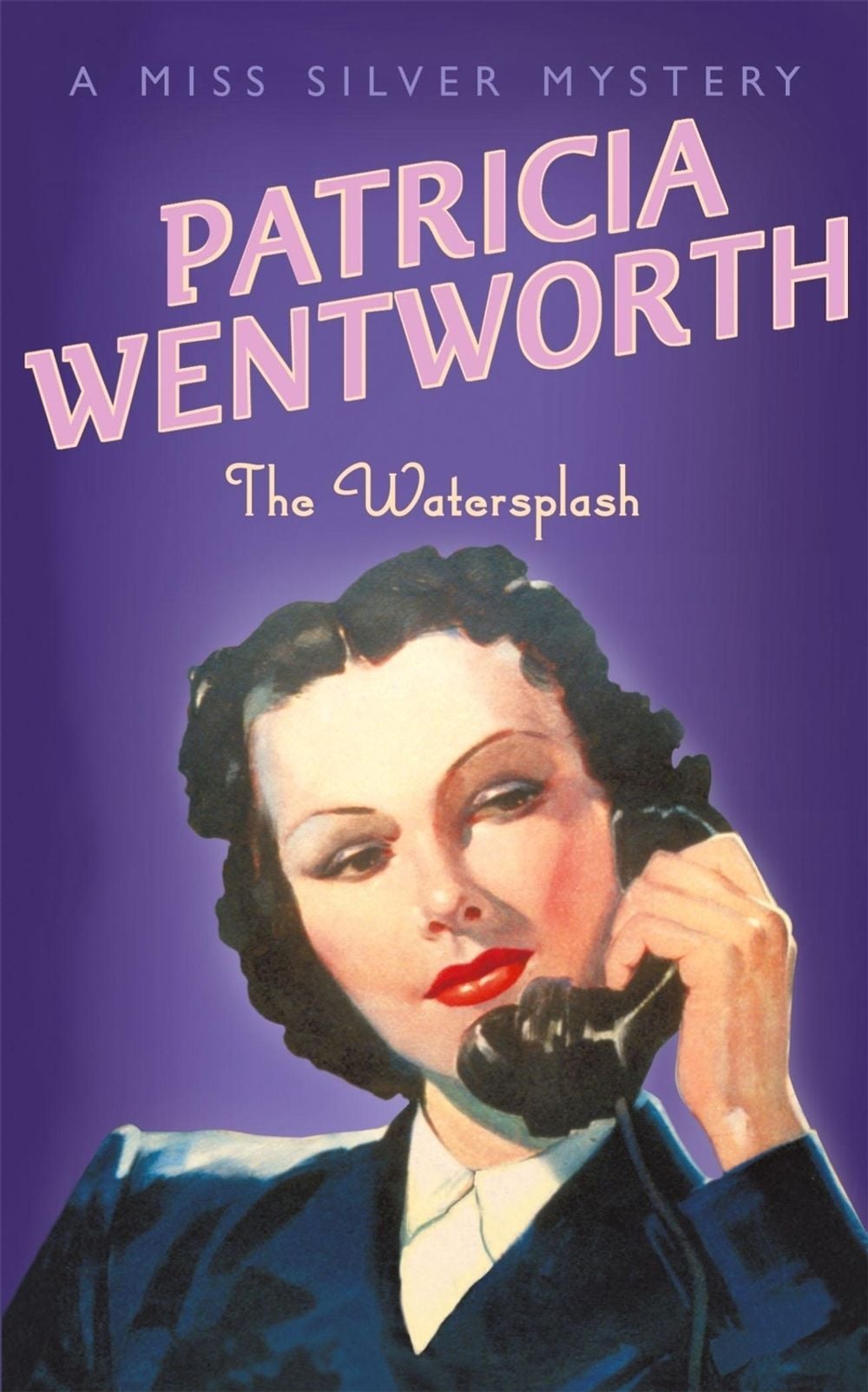 The Watersplash by Patricia Wentworth - ISBN: 9780340689691