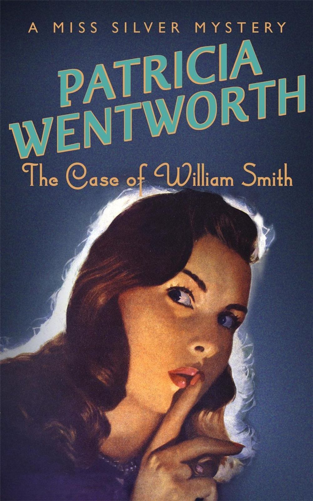 The Case of William Smith by Patricia Wentworth - ISBN: 9780340689738