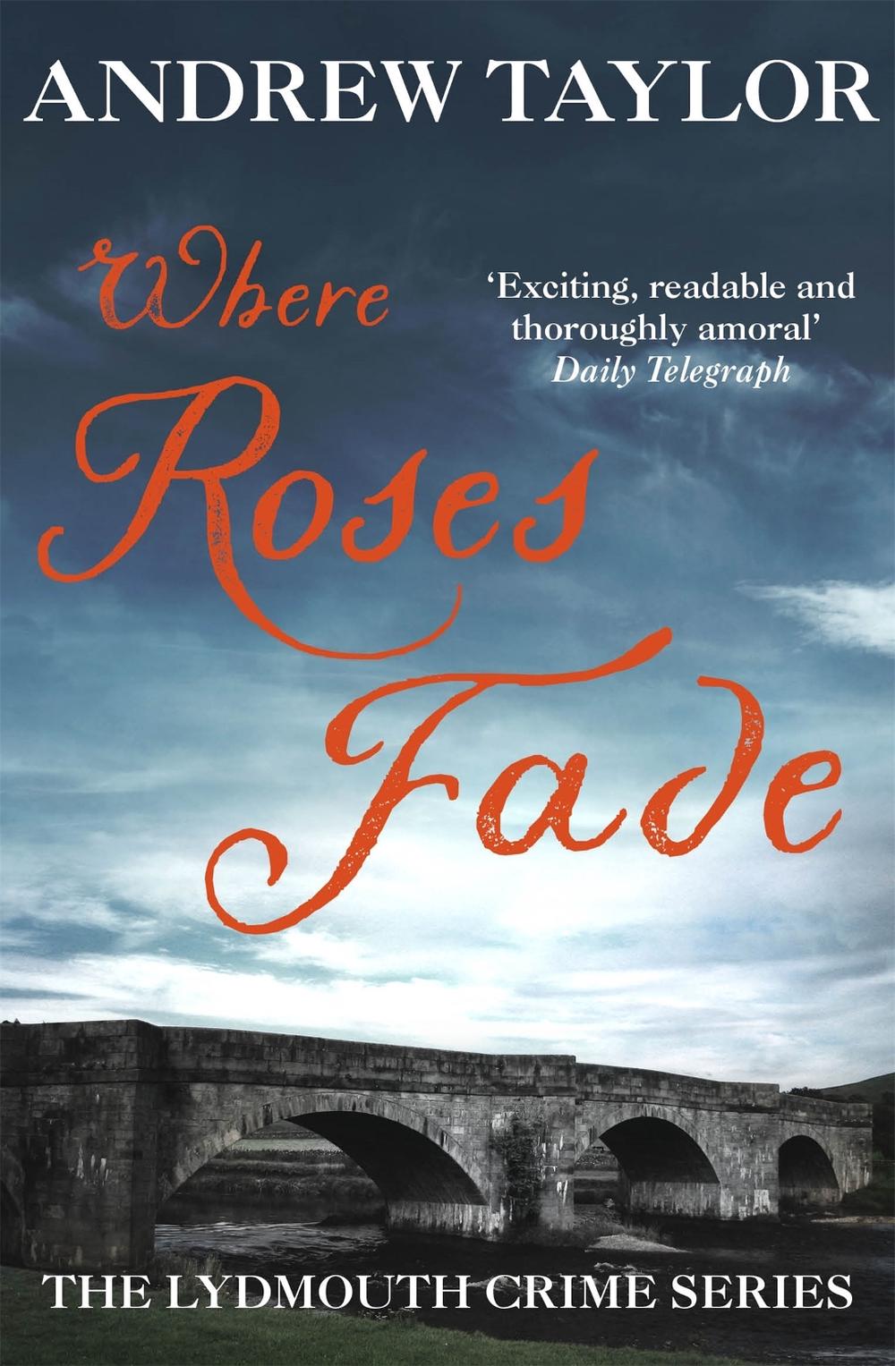 Where Roses Fade by Andrew Taylor - ISBN: 9780340696002
