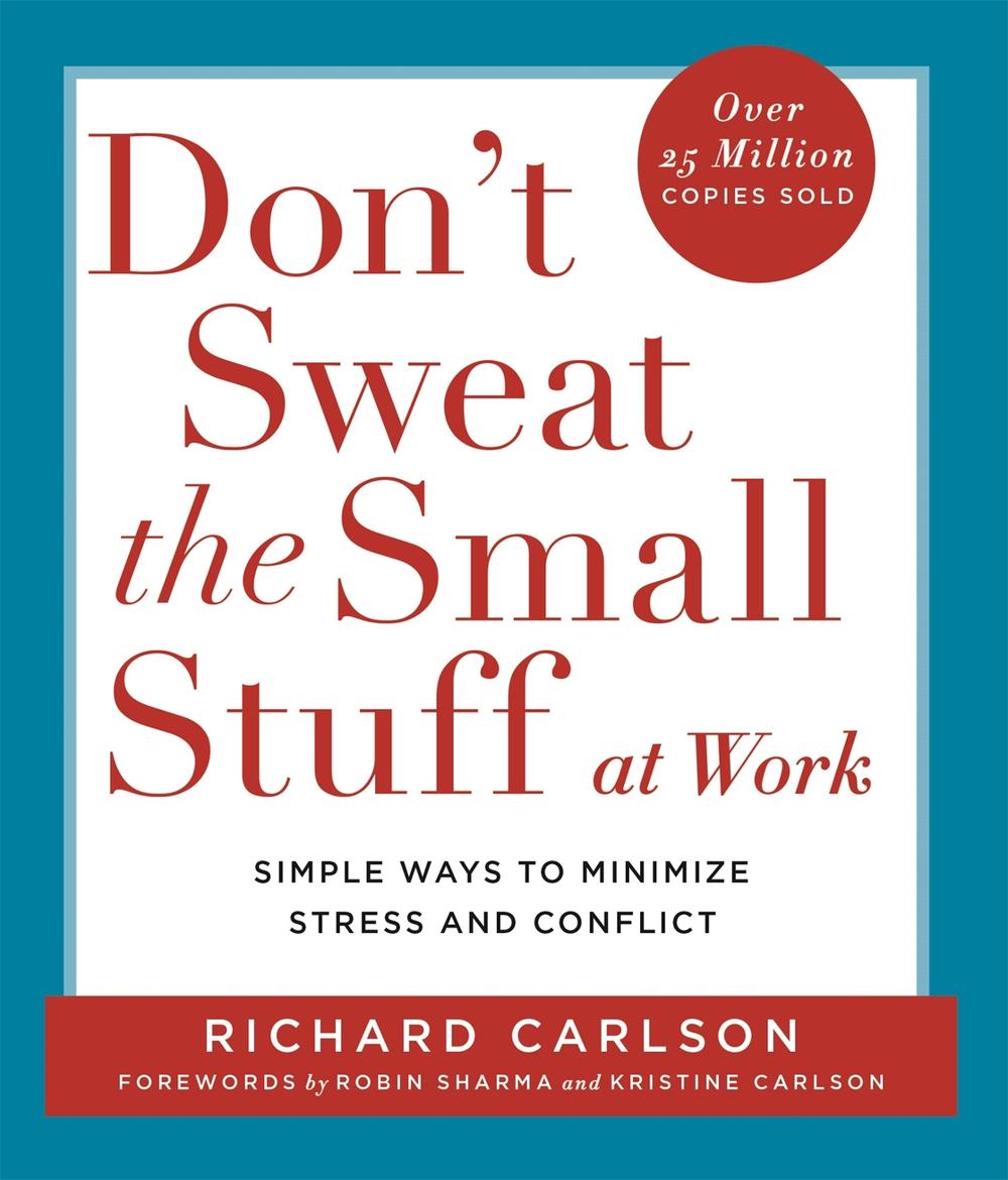 Don't Sweat the Small Stuff at  Work, 9780340748732