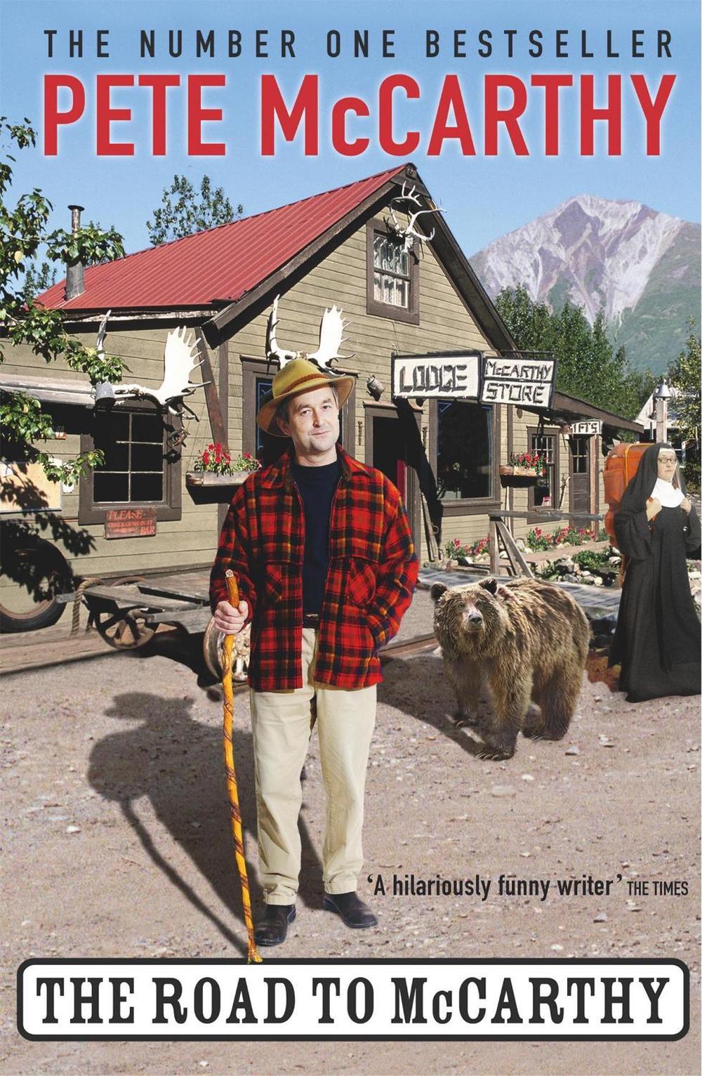 The Road to McCarthy by Pete Mccarthy - ISBN: 9780340766071