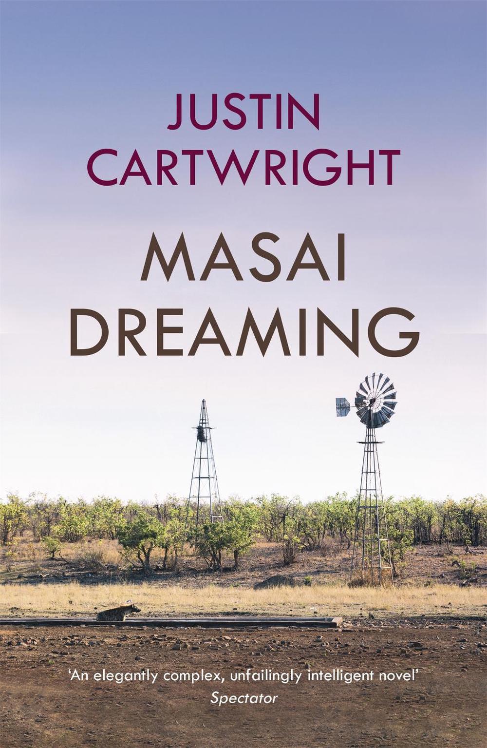 Masai Dreaming by Justin Cartwright - ISBN: 9780340768365