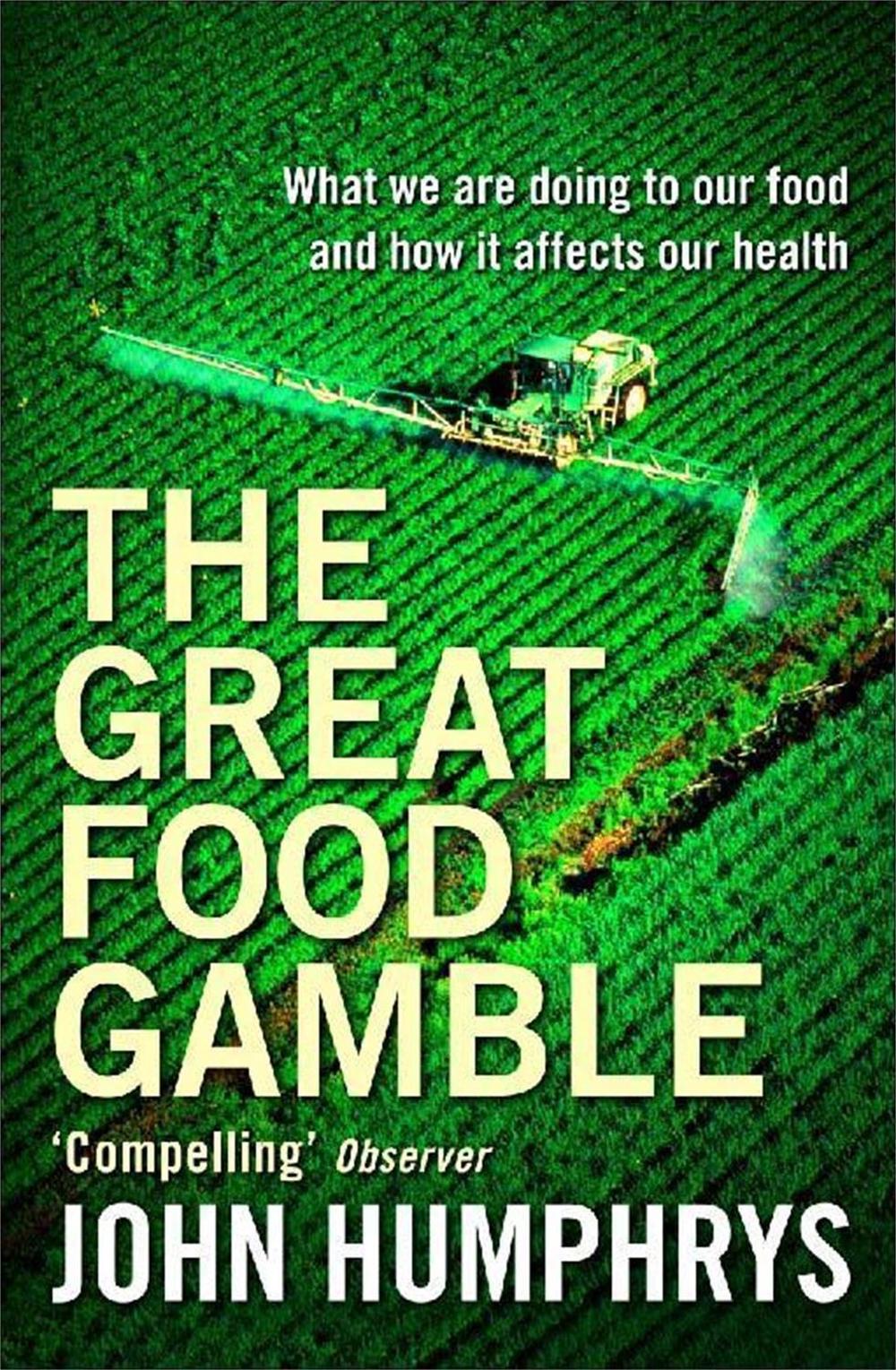 The Great Food Gamble by John Humphrys - ISBN: 9780340770467