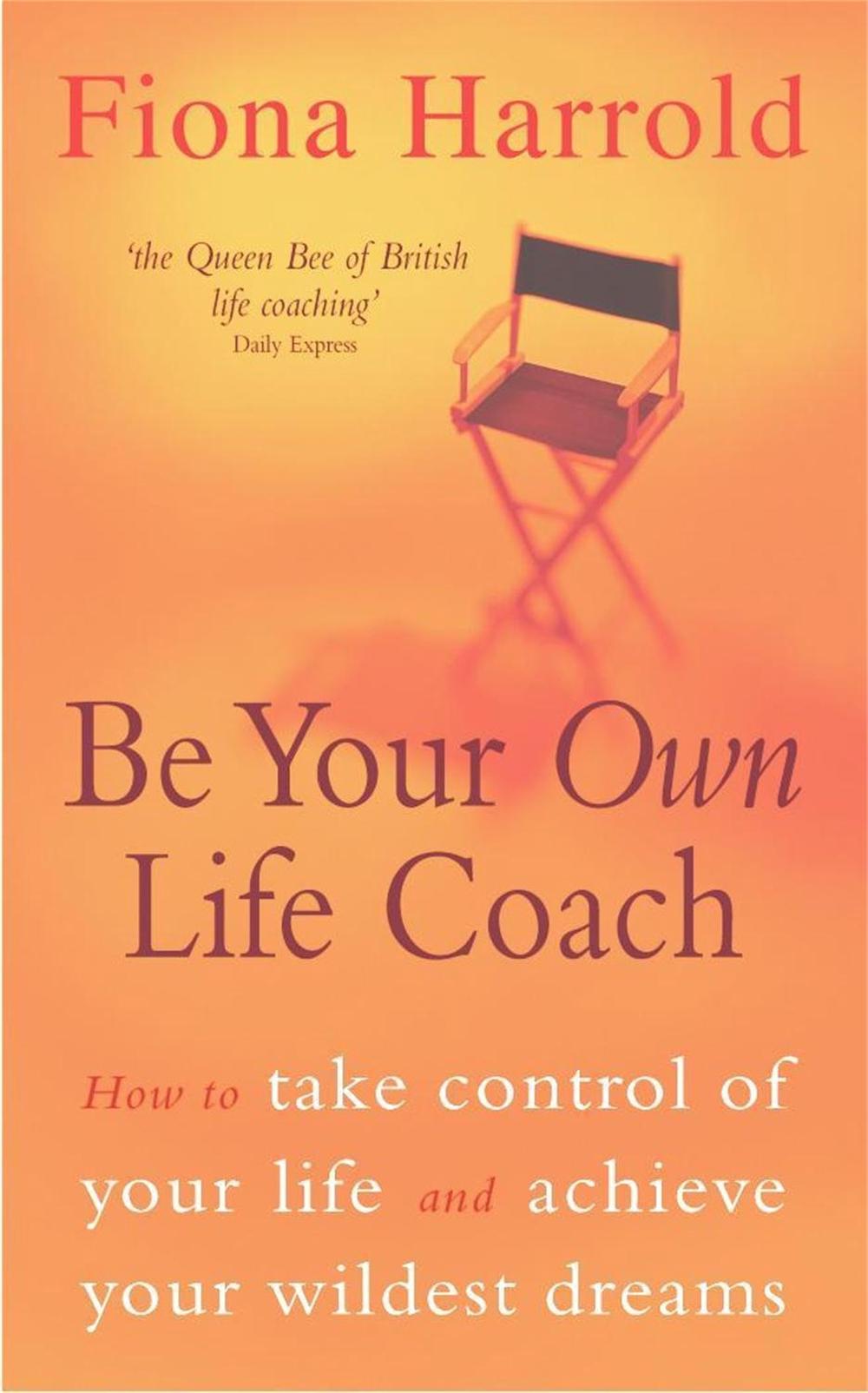 Be Your Own Life Coach by Fiona Harrold - ISBN: 9780340770641