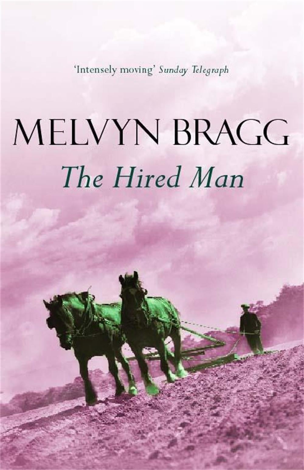 The Hired Man by Melvyn Bragg - ISBN: 9780340770900