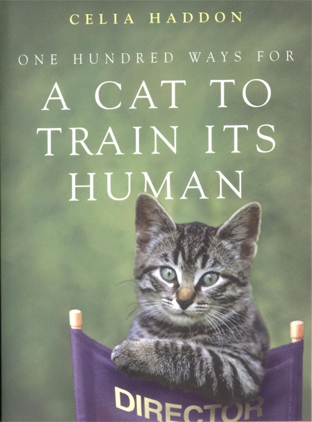 One Hundred Ways for a Cat to Train Its Human by Celia Haddon - ISBN: 9780340786055