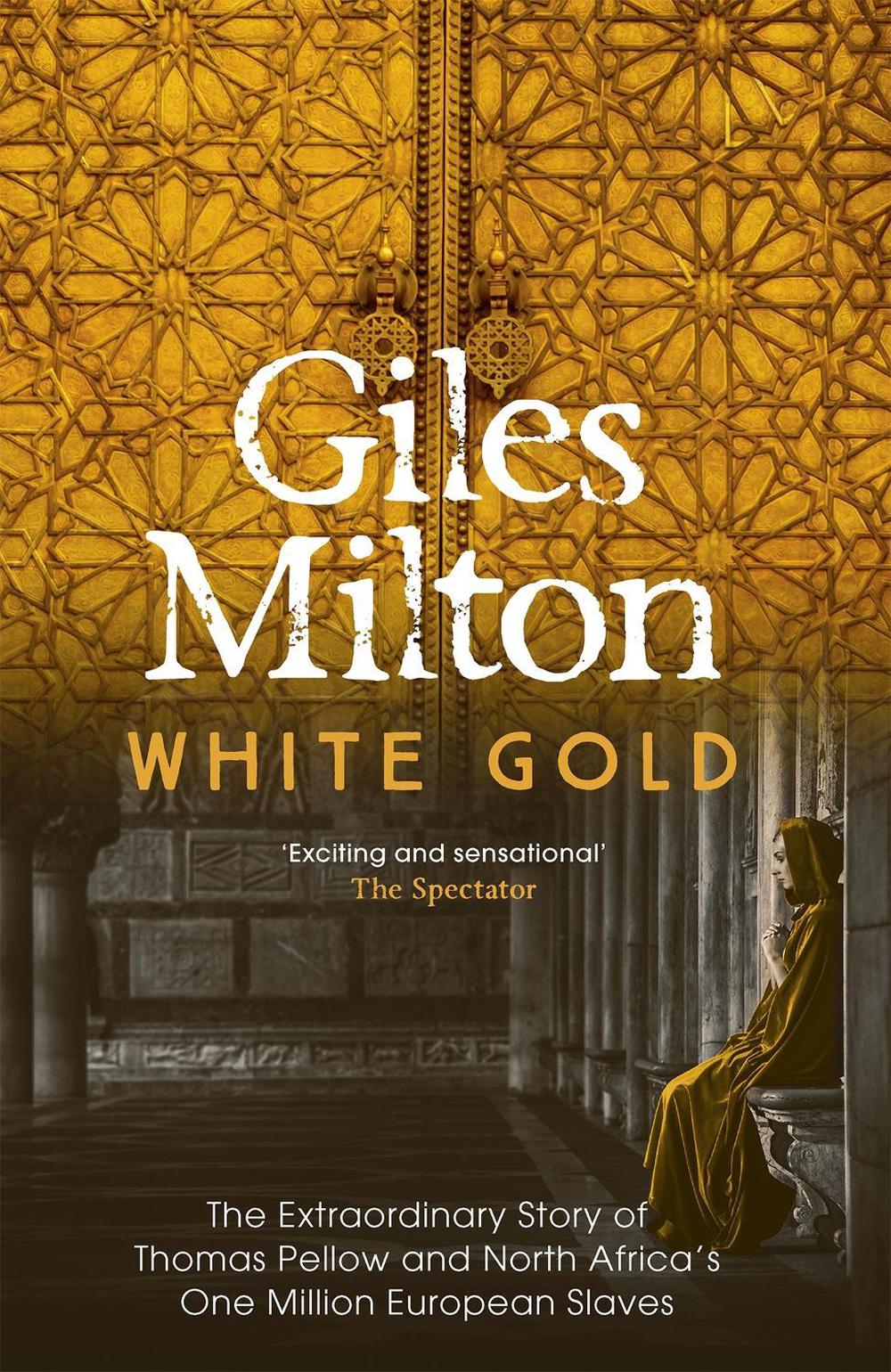 White Gold by Giles Milton - ISBN: 9780340794708