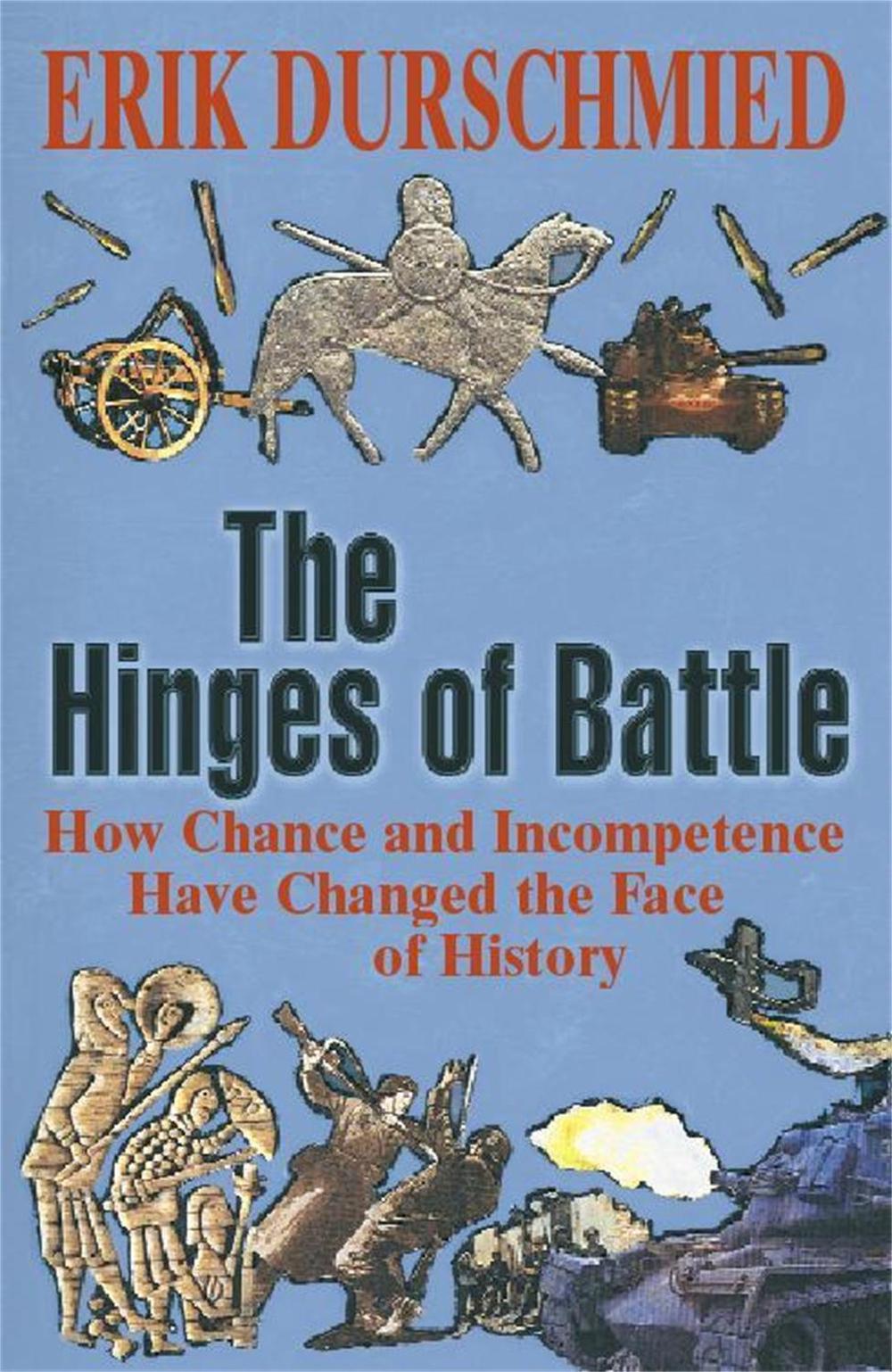 The Hinges of Battle by Erik Durschmied - ISBN: 9780340819784
