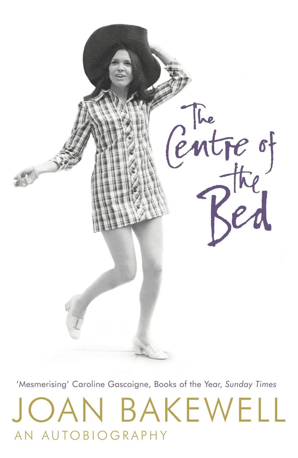 The Centre of the Bed: An Autobiography by Joan Bakewell - ISBN: 9780340823118