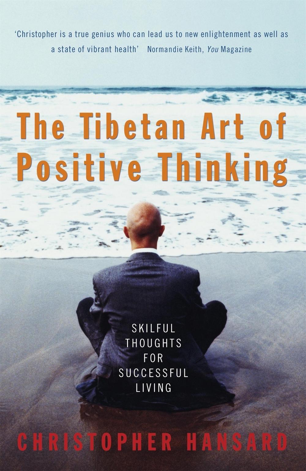 The Tibetan Art Of Positive Thinking by Christopher Hansard - ISBN: 9780340824153