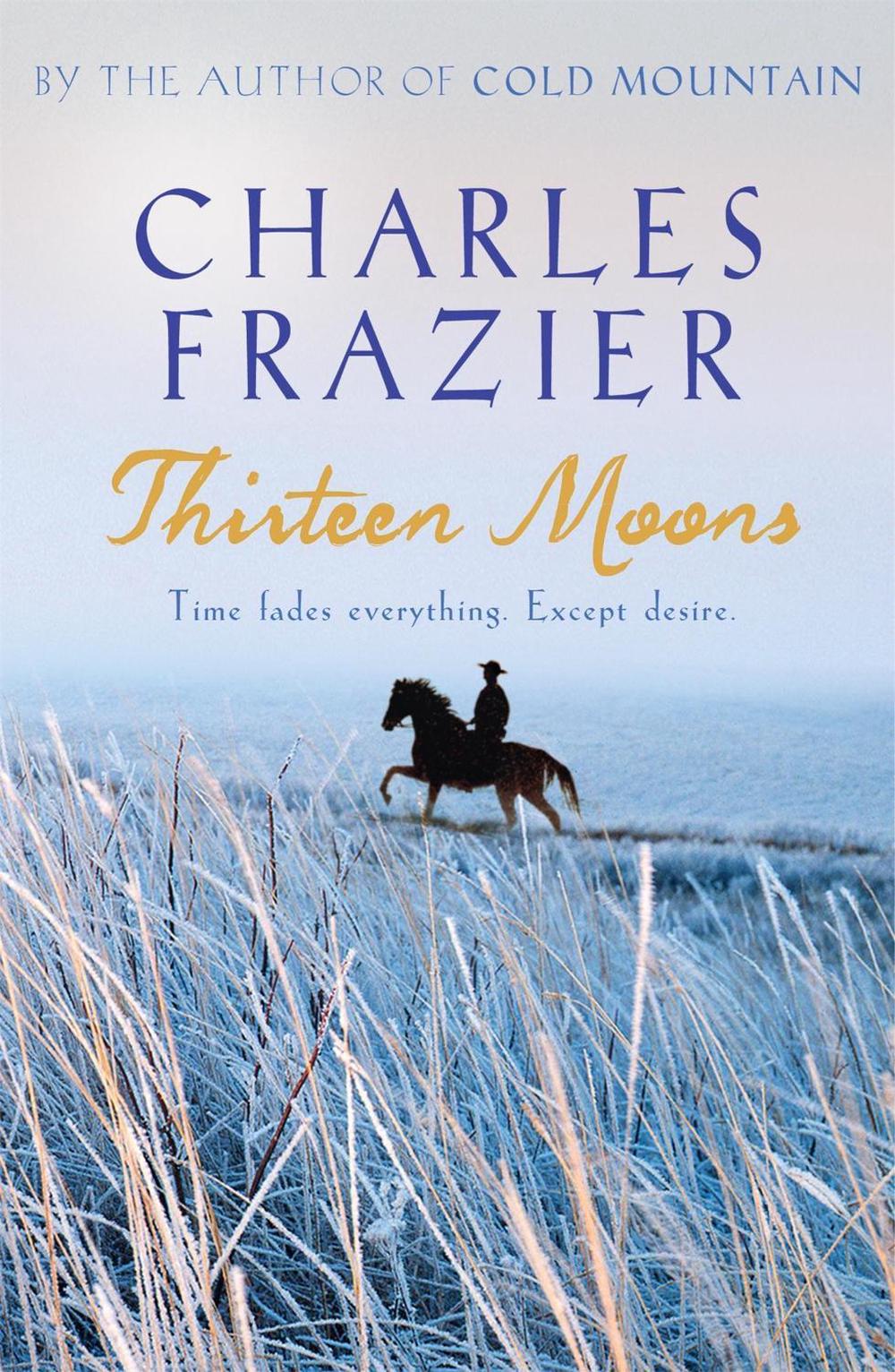 Thirteen Moons by Charles Frazier - ISBN: 9780340826638