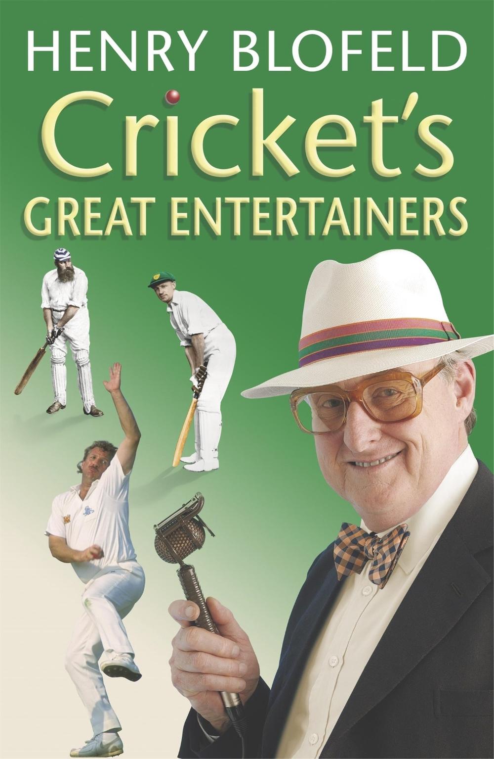 Cricket's Great Entertainers by Henry Blofeld - ISBN: 9780340827291