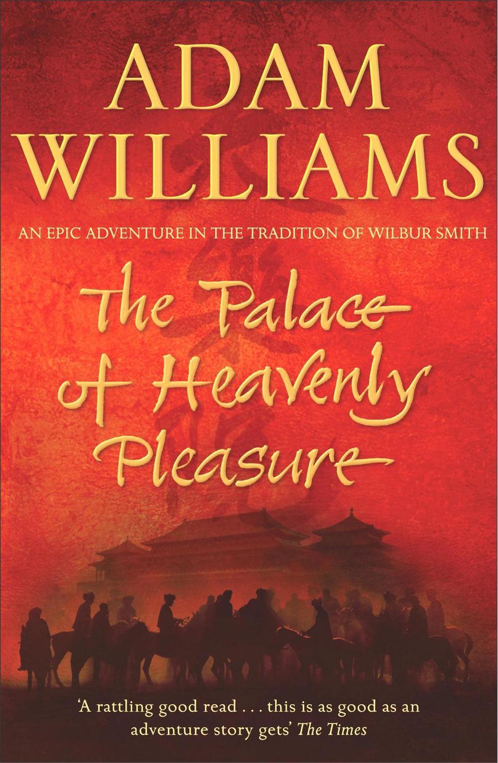 The Palace of Heavenly Pleasure by Adam Williams - ISBN: 9780340827871