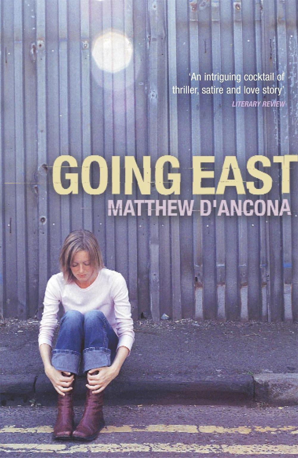 Going East by Matthew d'Ancona - ISBN: 9780340828472