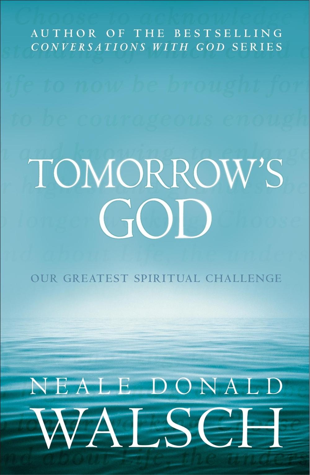 Tomorrow's God by Neale Donald Walsch - ISBN: 9780340830239