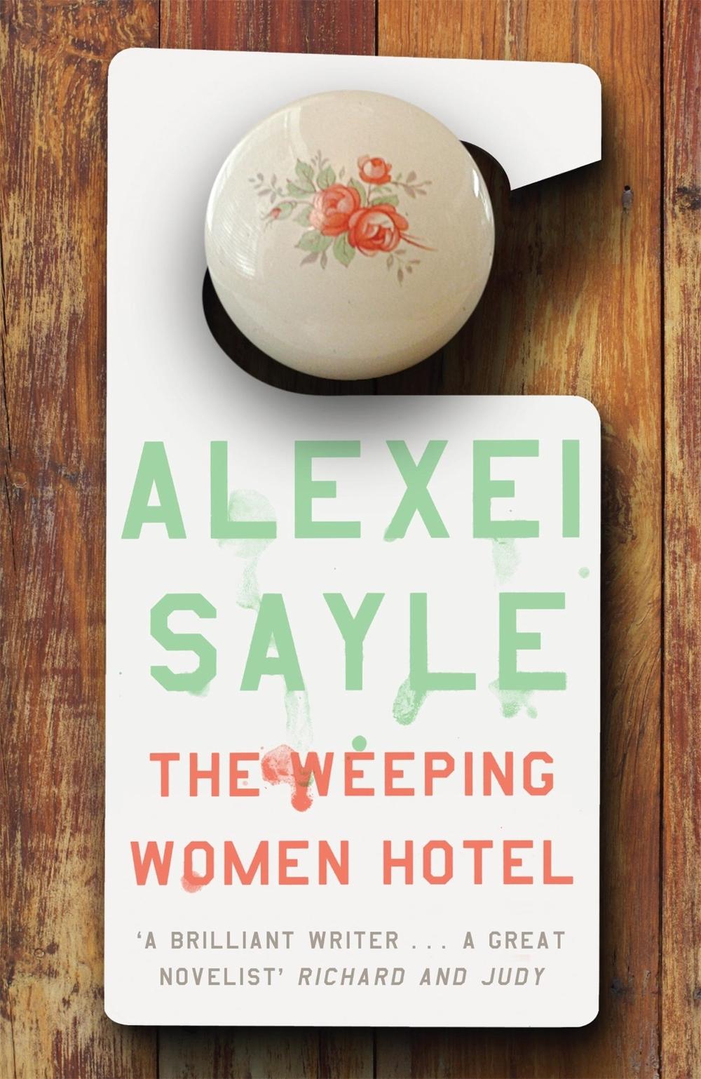 Weeping Women Hotel by Alexei Sayle - ISBN: 9780340831229
