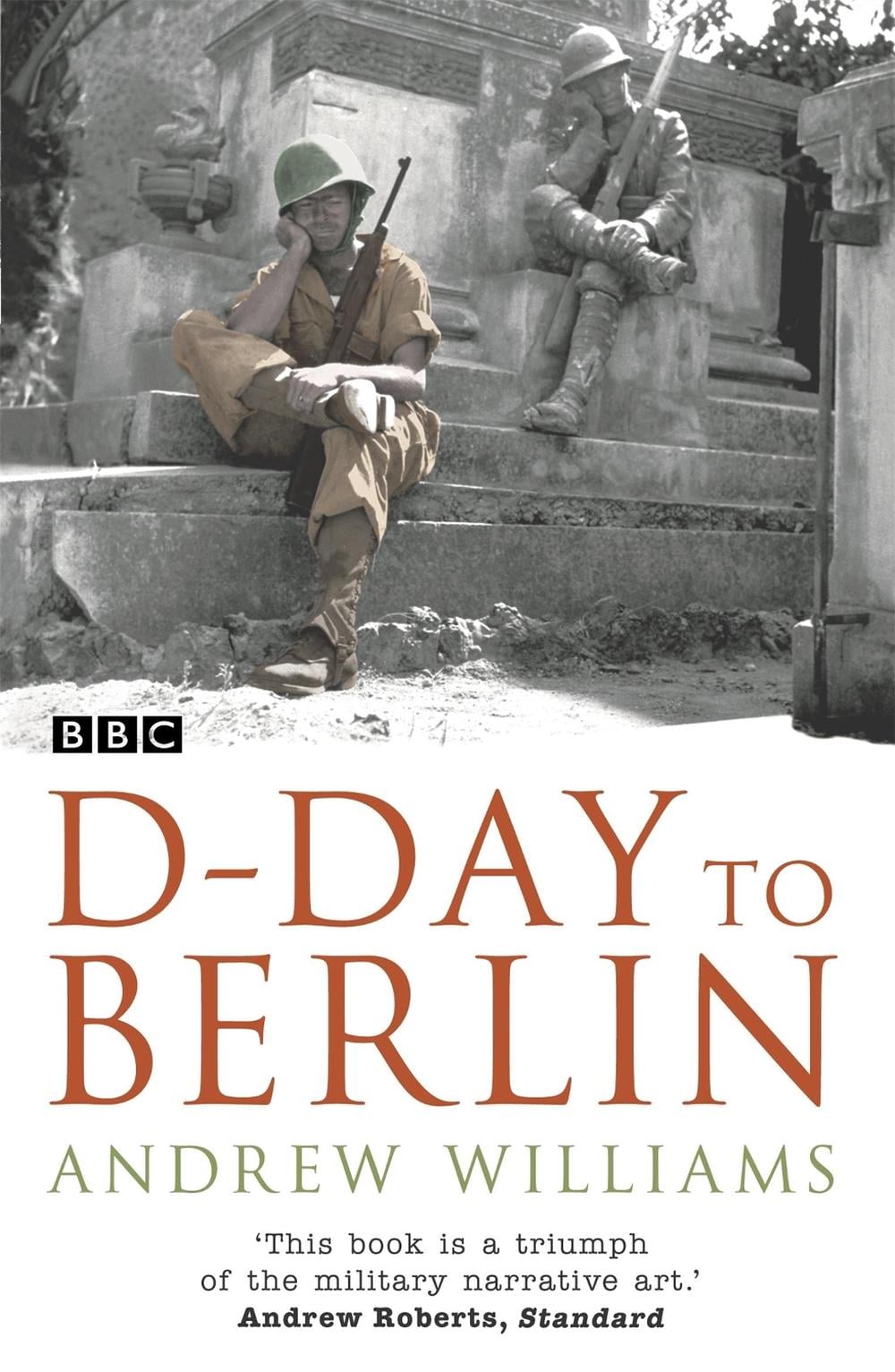 D-Day To Berlin by Andrew Williams - ISBN: 9780340833971