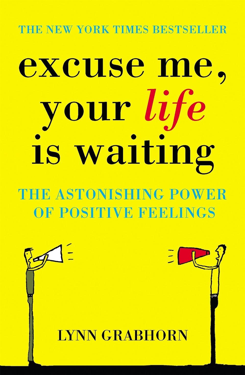 Excuse Me, Your Life is Waiting by Lynn Grabhorn - ISBN: 9780340834466
