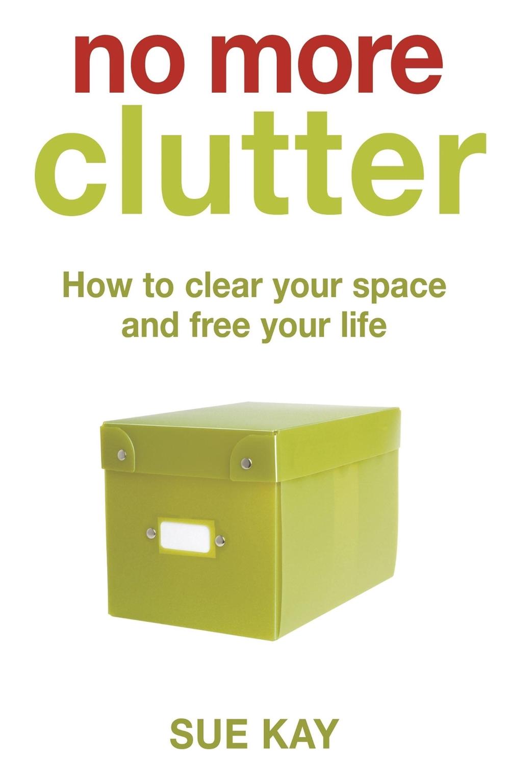 No More Clutter by Sue Kay - ISBN: 9780340836774