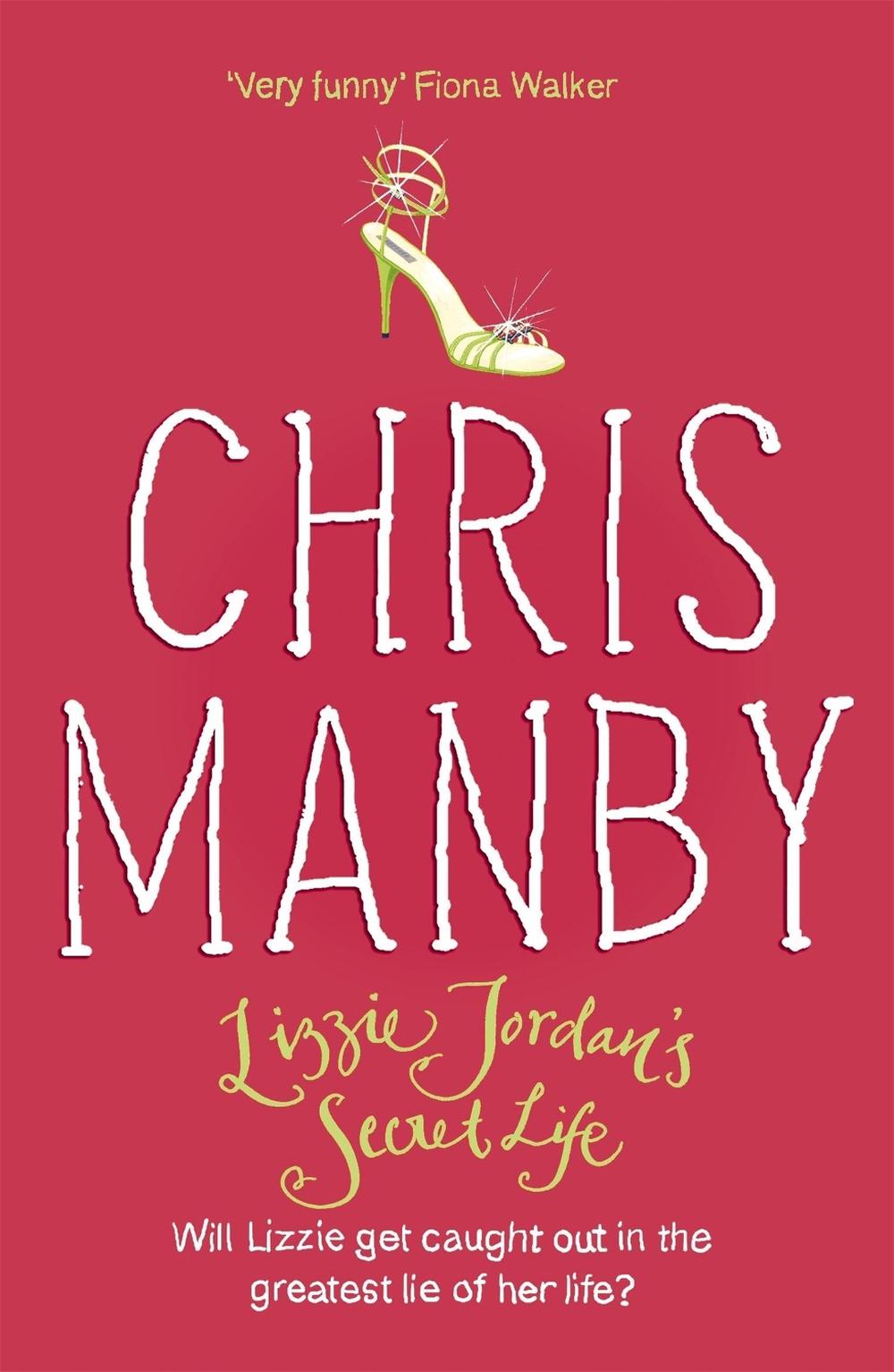 Lizzie Jordan's Secret Life by Chrissie Manby - ISBN: 9780340837252