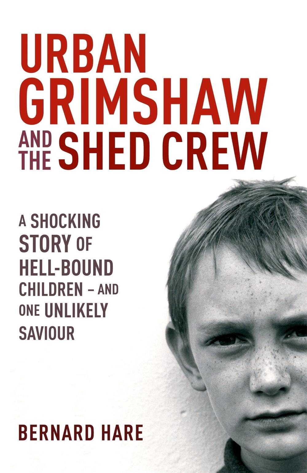 Urban Grimshaw and The Shed Crew, 9780340837351
