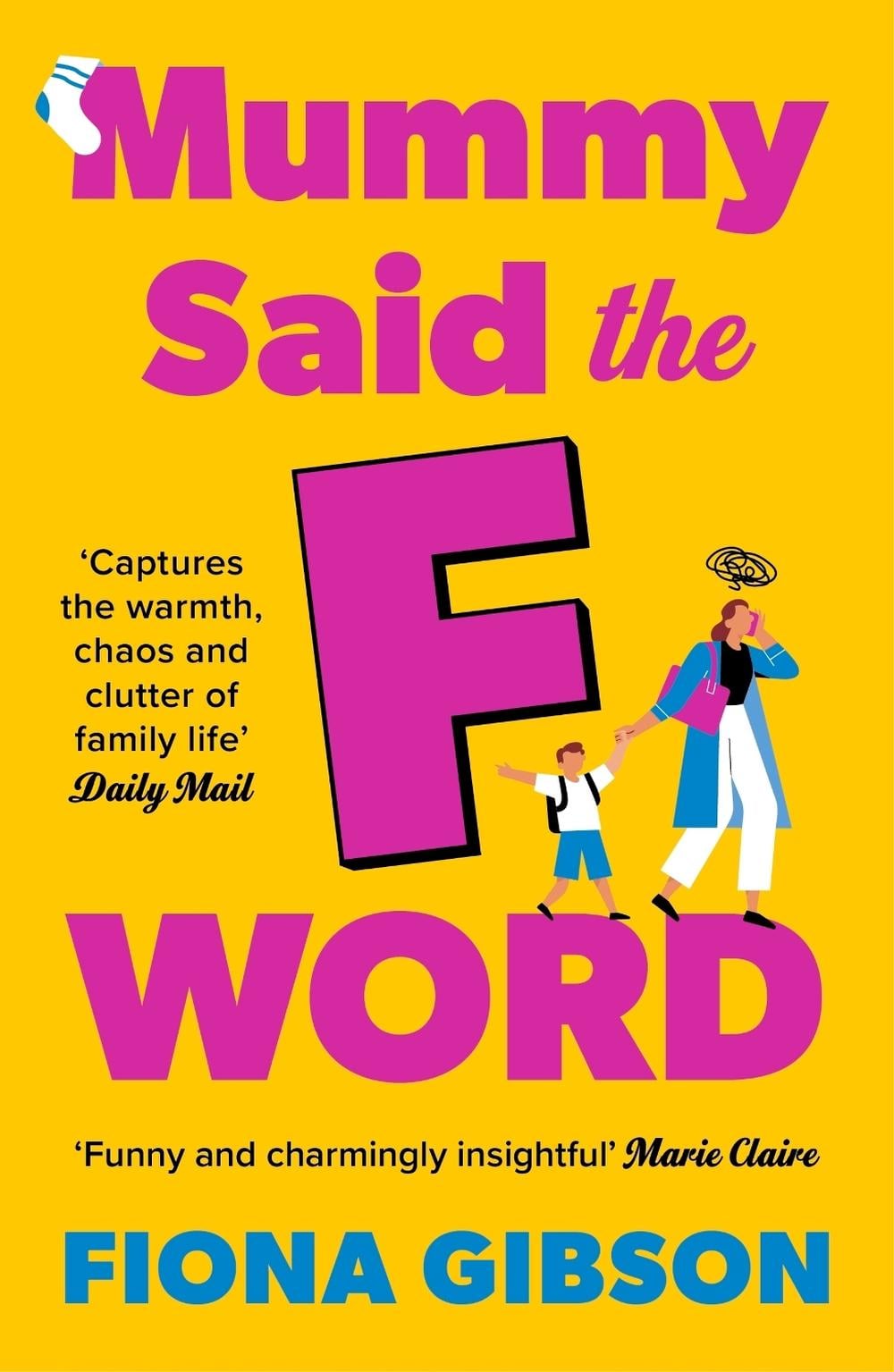 Mummy Said the F-Word by Fiona Gibson - ISBN: 9780340838358