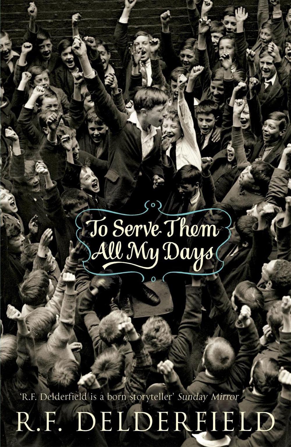 To Serve Them All My Days by R.F. Delderfield - ISBN: 9780340839904