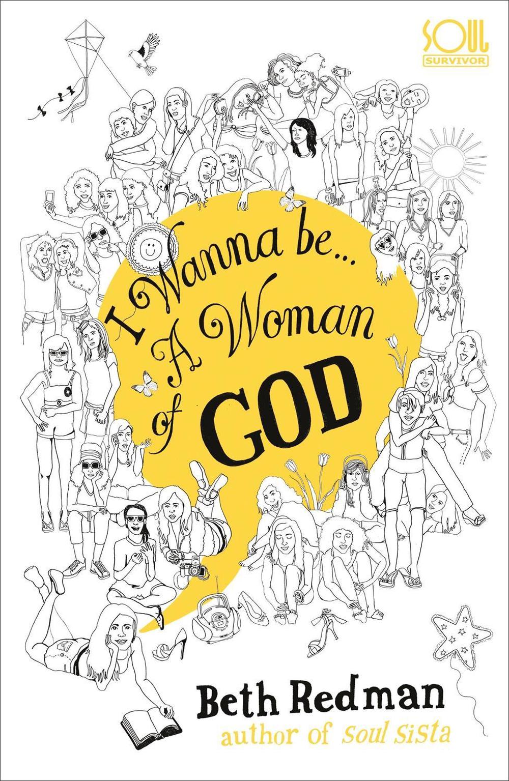 I Wanna Be... A Woman of God! by Beth Redman - ISBN: 9780340862261