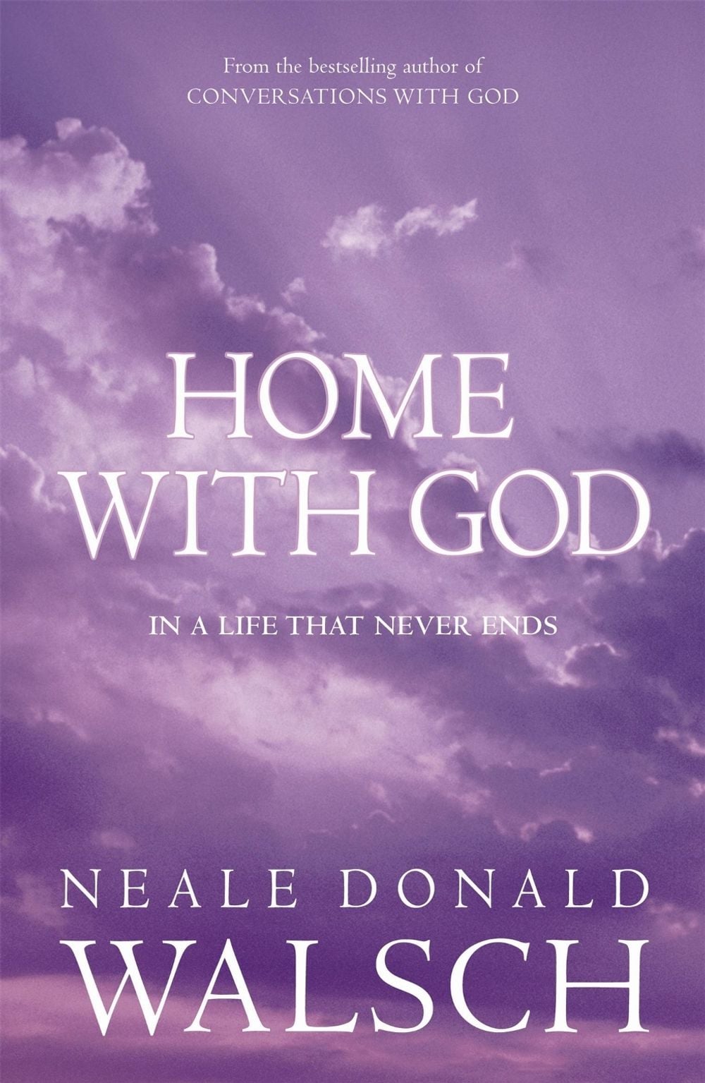Home with God by Neale Donald Walsch - ISBN: 9780340894972