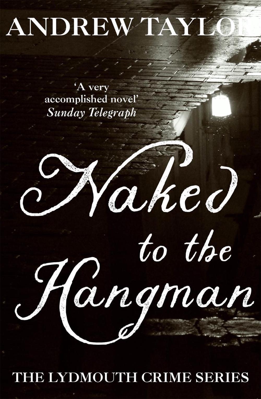 Naked to the Hangman by Andrew Taylor - ISBN: 9780340895214