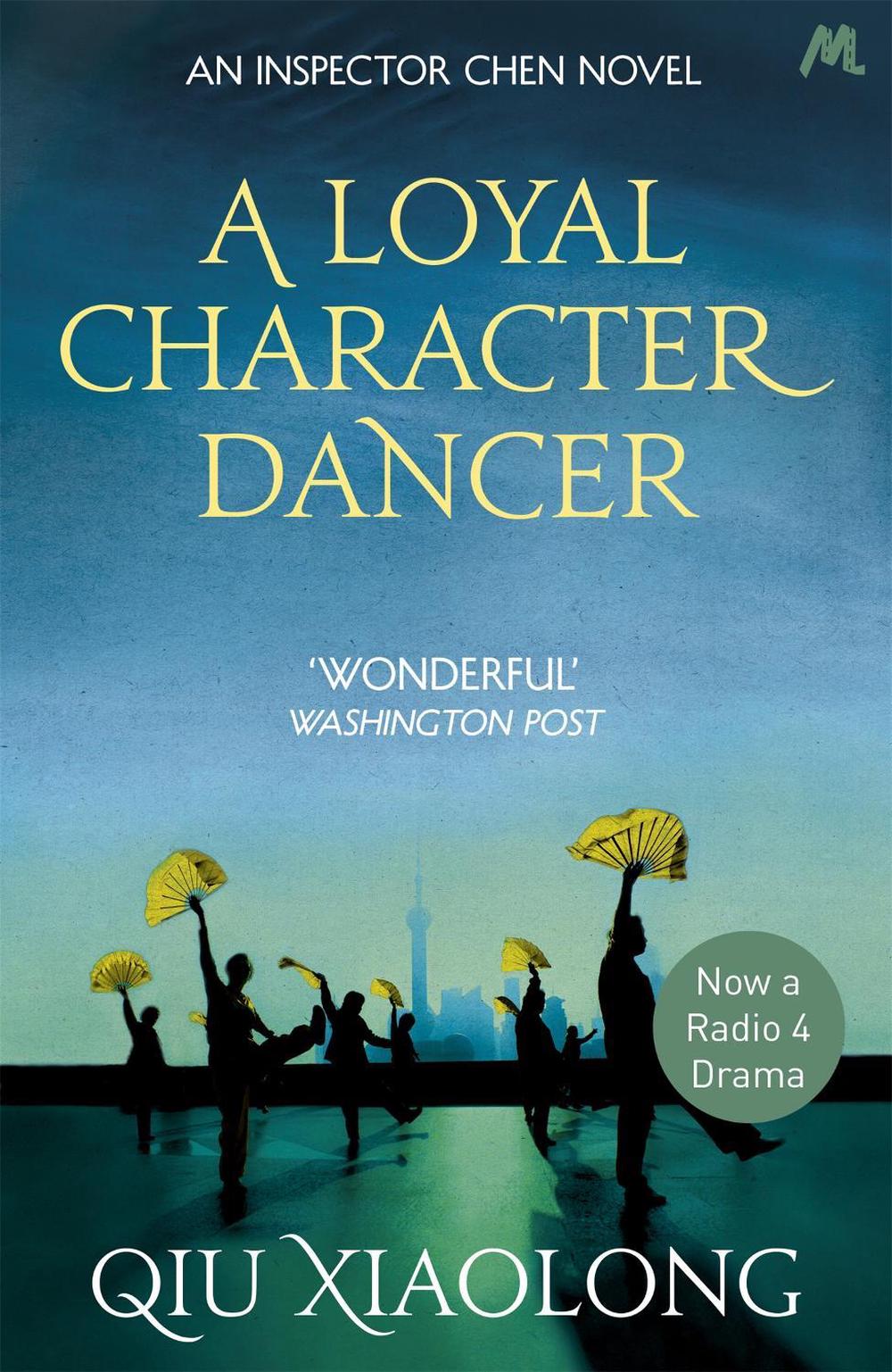 A Loyal Character Dancer by Qiu Xiaolong - ISBN: 9780340897539