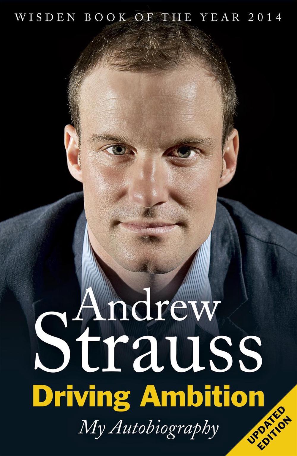 Driving Ambition - My Autobiography by Andrew Strauss - ISBN: 9780340897898