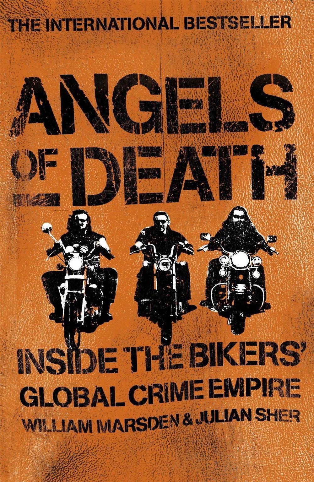 Angels of Death: Inside the Bikers' Global Crime Empire by Julian Sher - ISBN: 9780340898338