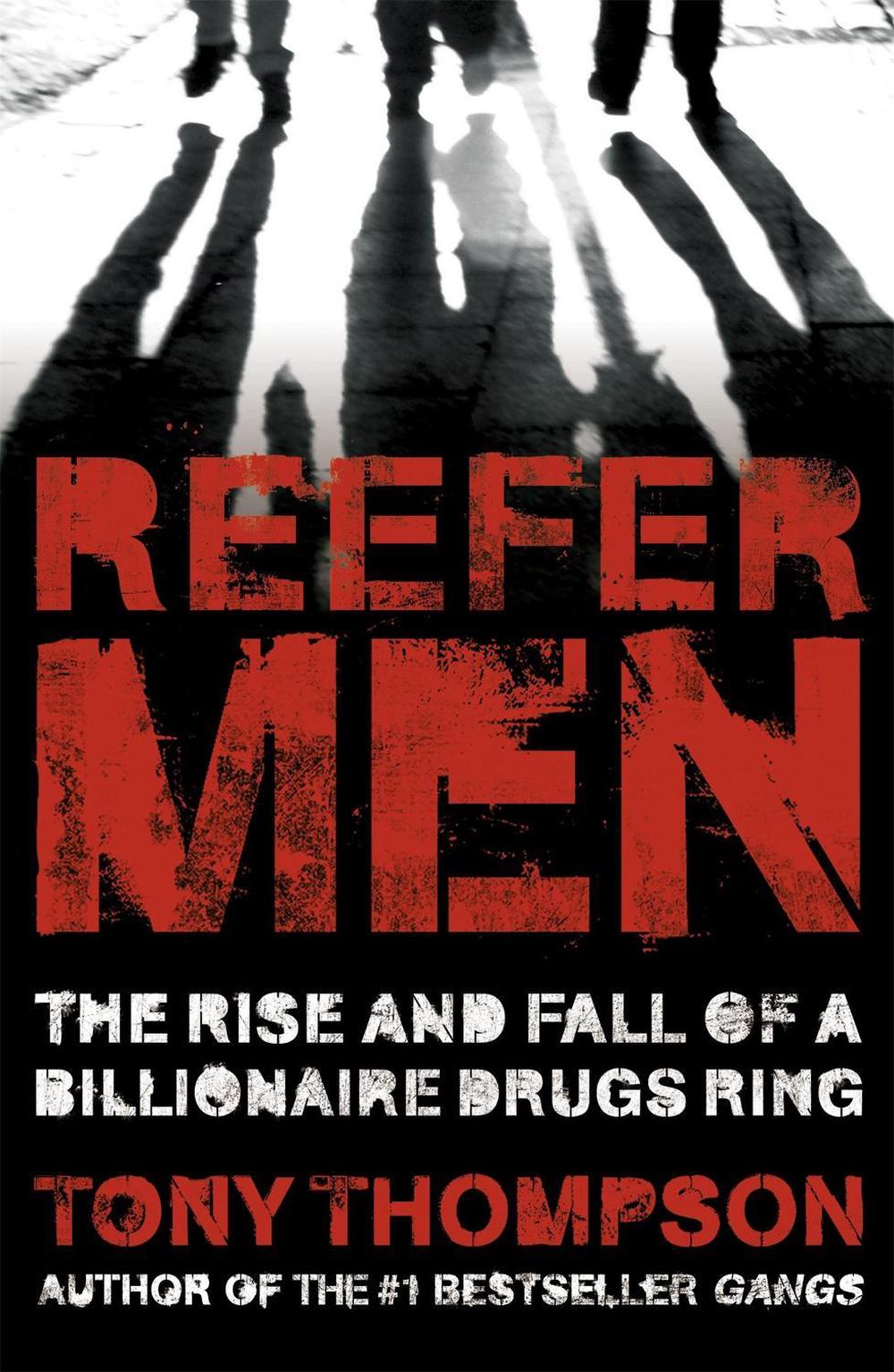 Reefer Men: The Rise and Fall of a Billionaire Drug Ring by Tony Thompson - ISBN: 9780340899359