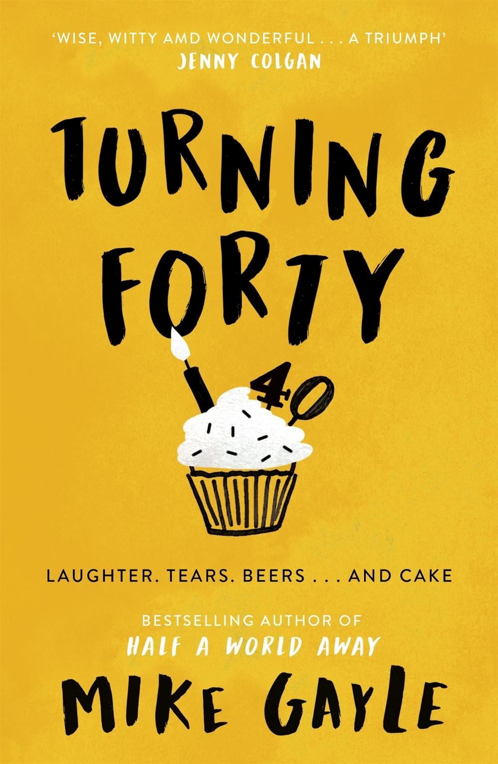 Turning Forty by Mike Gayle - ISBN: 9780340918555