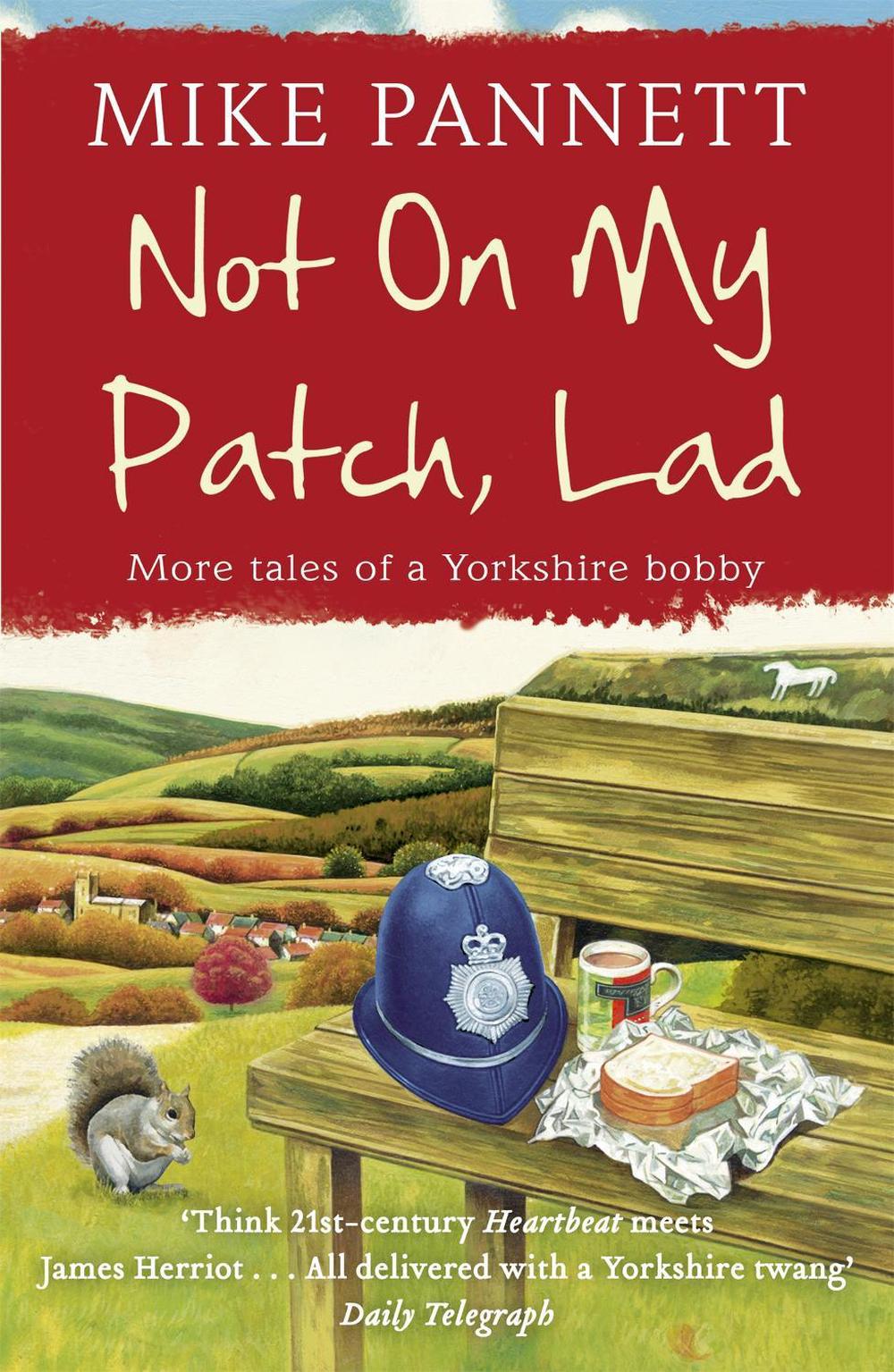 Not On My Patch, Lad by Mike Pannett - ISBN: 9780340918791