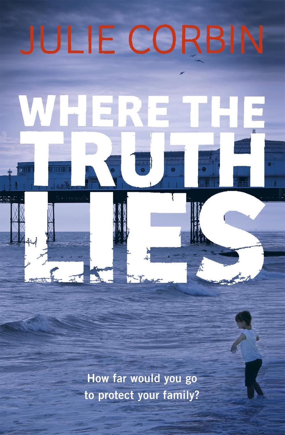 Where the Truth Lies by Julie Corbin - ISBN: 9780340918937