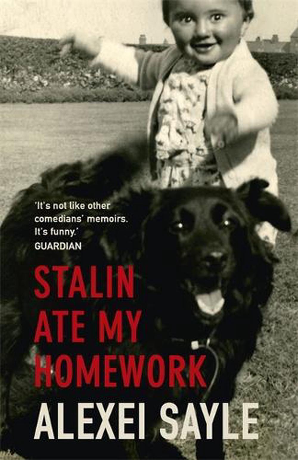 Stalin Ate My Homework by Alexei Sayle - ISBN: 9780340919590