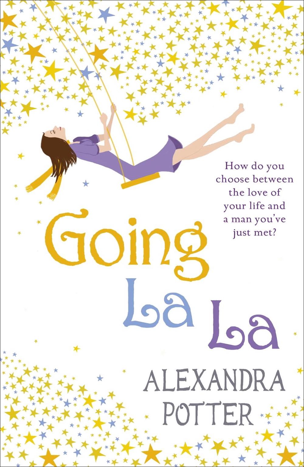 Going La La by Alexandra Potter - ISBN: 9780340919620