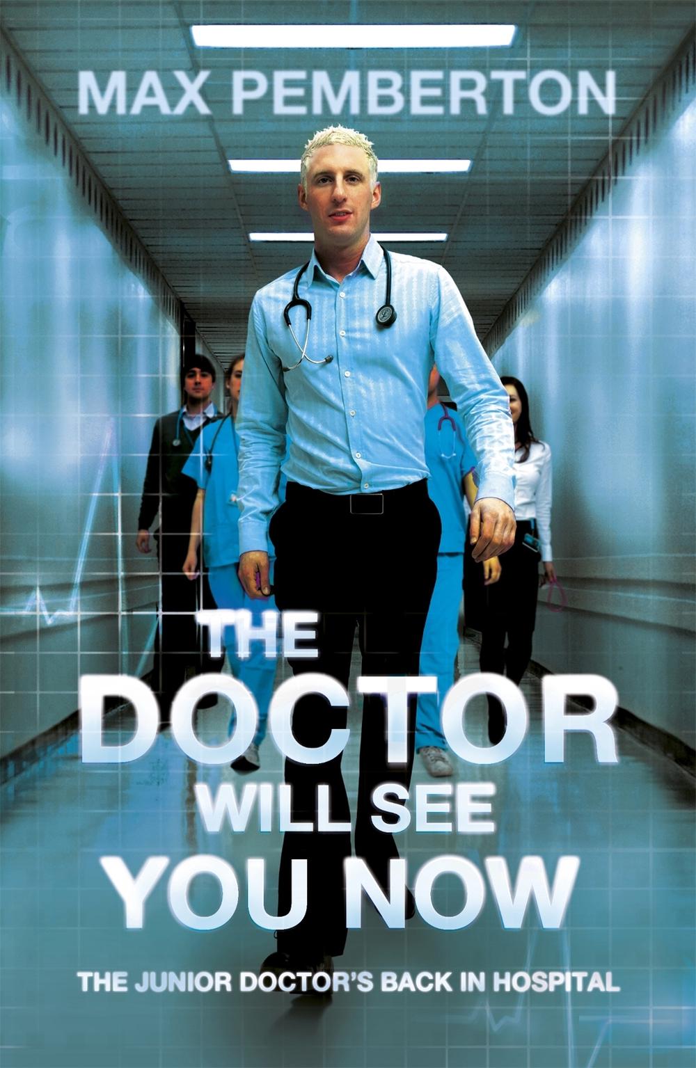 The Doctor Will See You Now by Max Pemberton - ISBN: 9780340919958