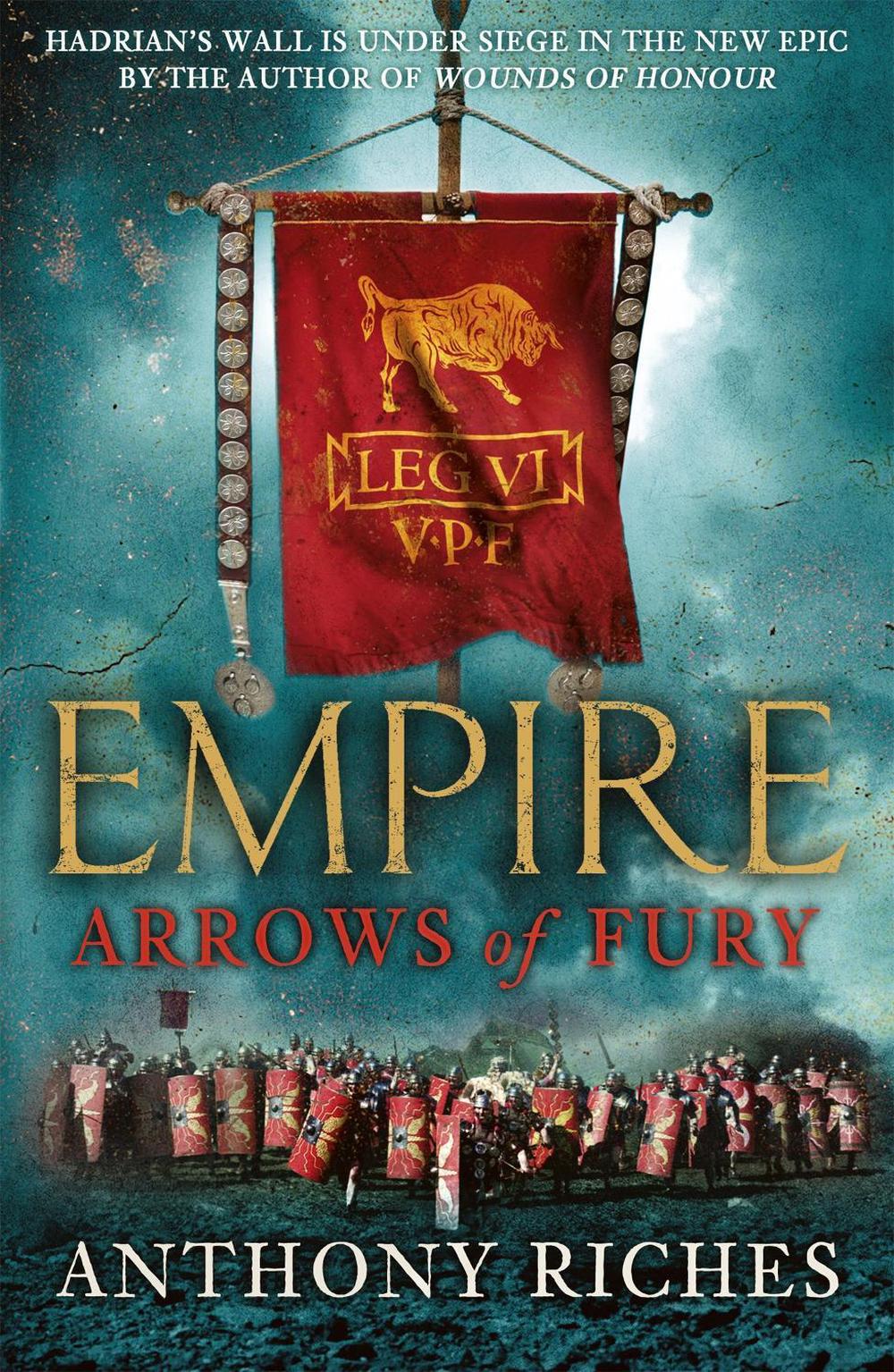 Arrows of Fury: Empire II by Anthony Riches - ISBN: 9780340920350