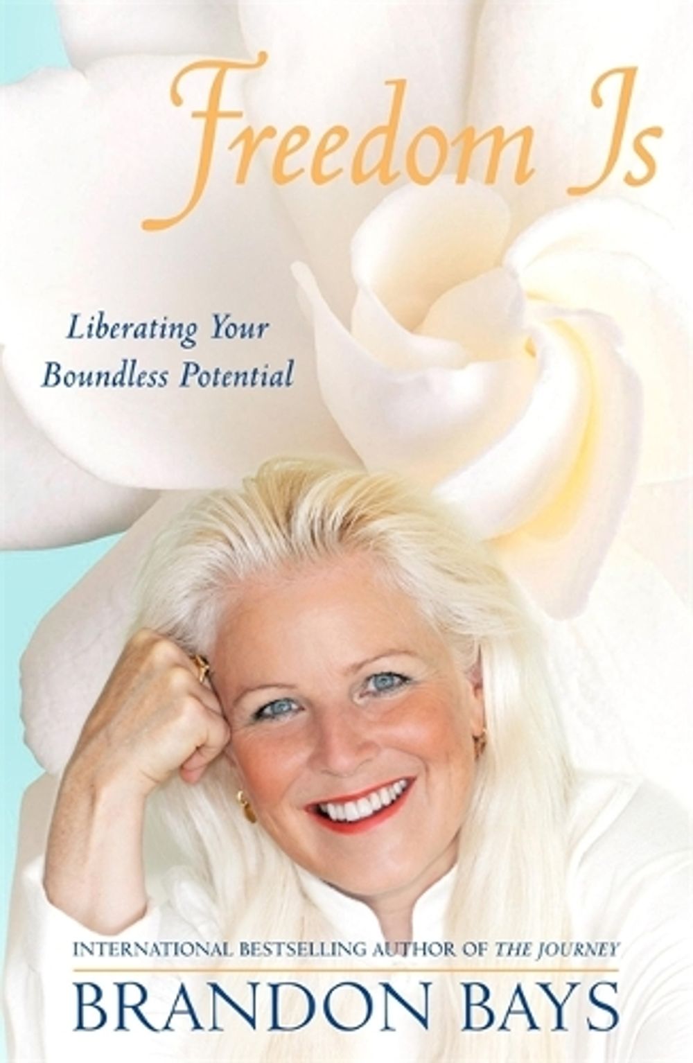 Freedom Is by Brandon Bays - ISBN: 9780340921005