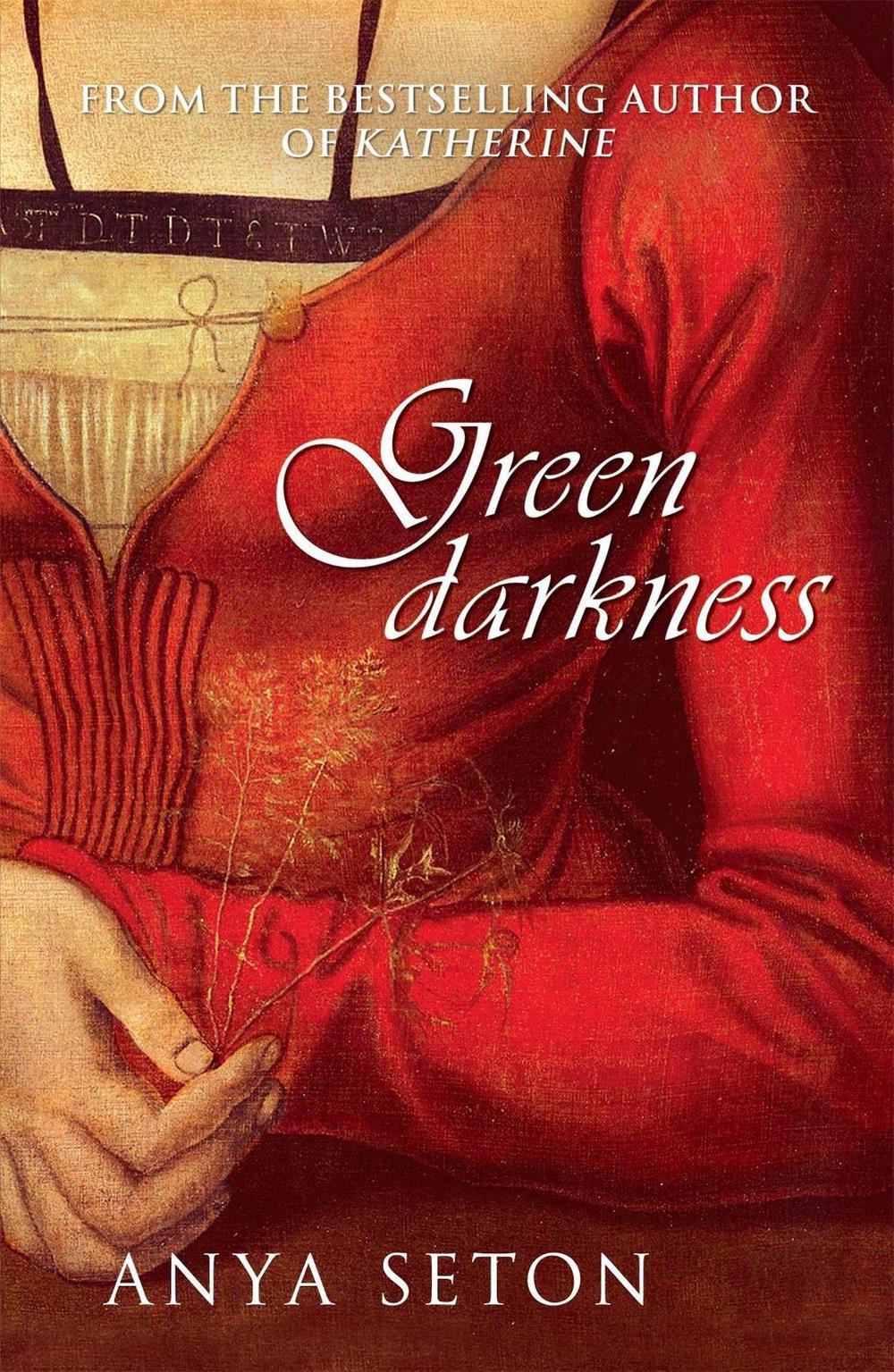 Green Darkness by Anya Seton - ISBN: 9780340921098