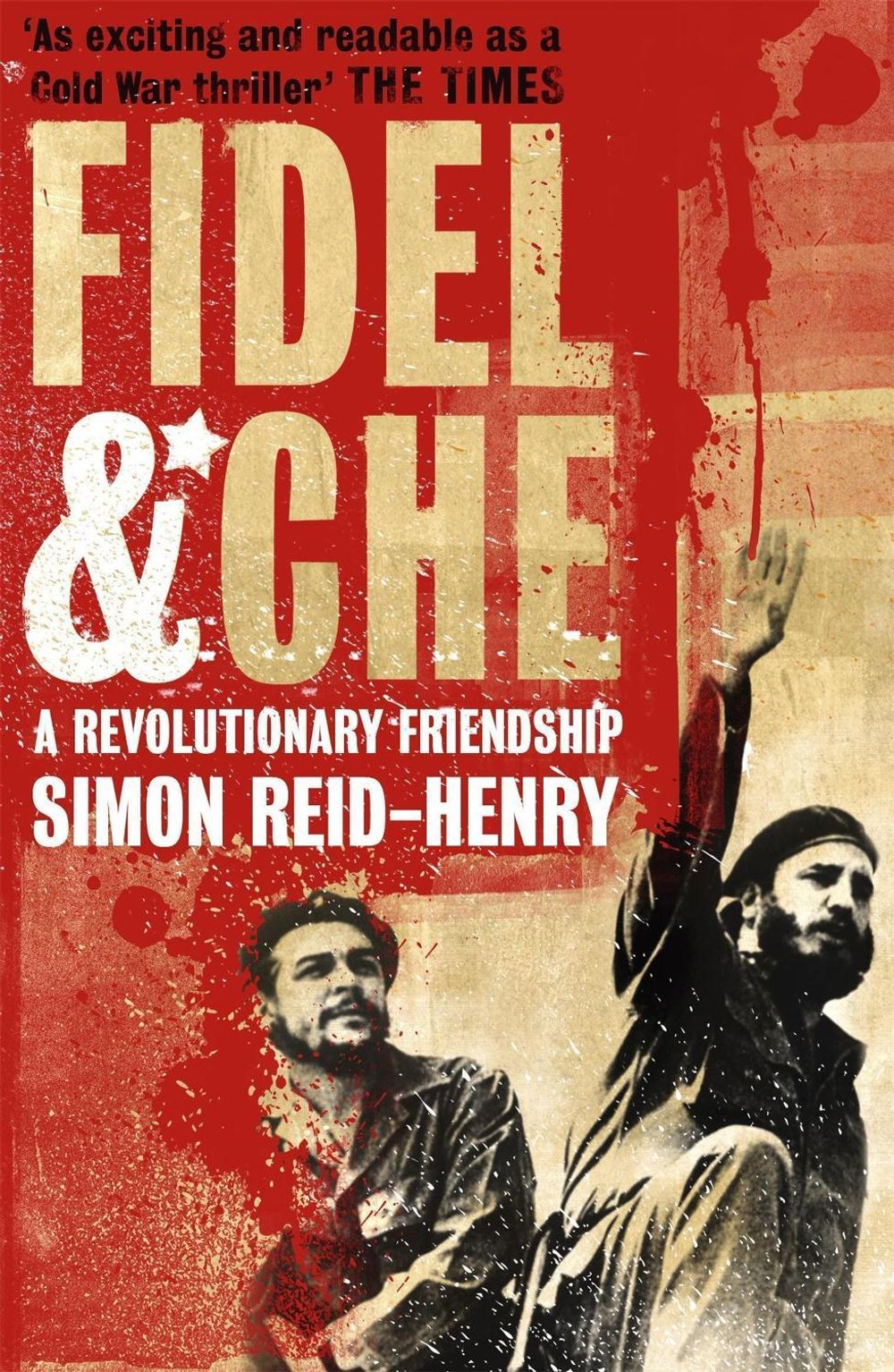 Fidel and Che by Simon Reid-Henry - ISBN: 9780340923467