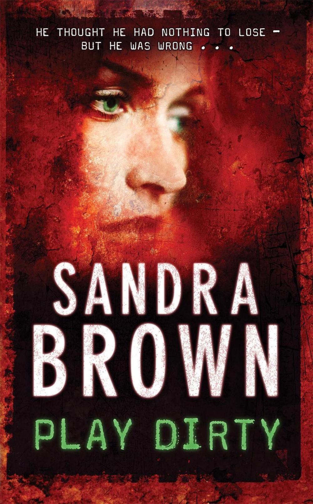 Play Dirty by Sandra Brown - ISBN: 9780340923627