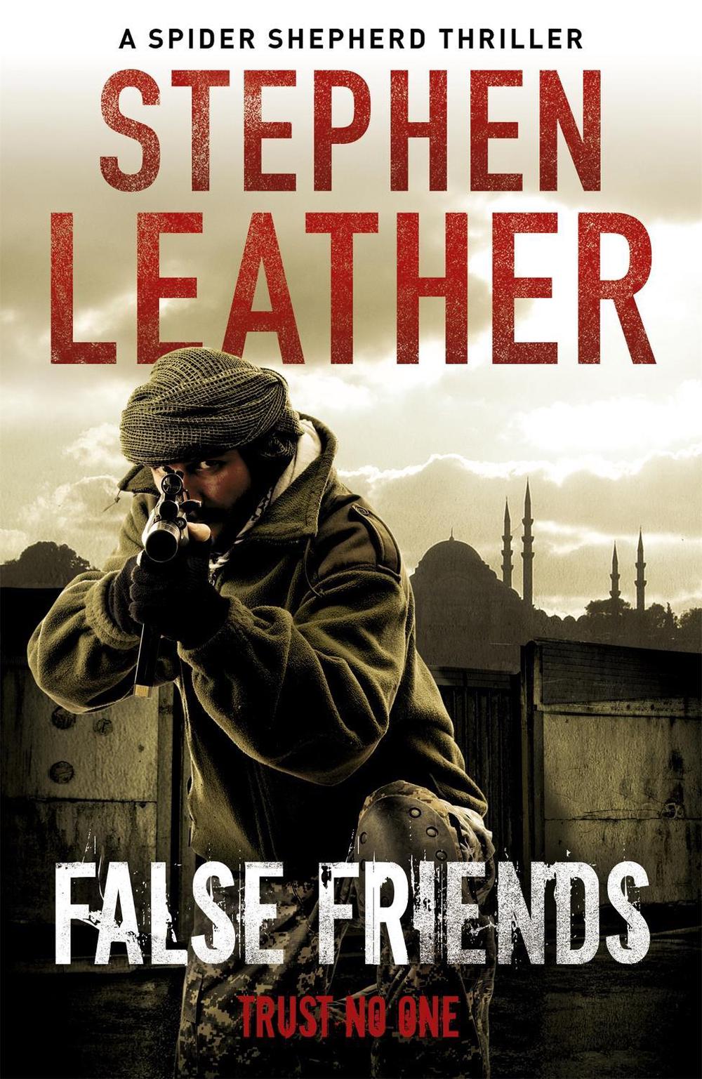 False Friends by Stephen Leather - ISBN: 9780340925010